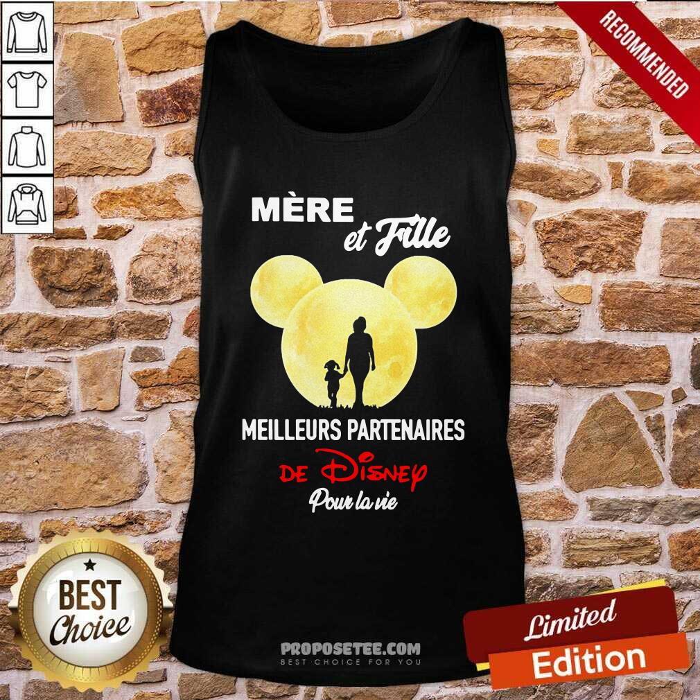 Happy Mere Et Fille Meilleurs Partenaires De Disney Pour La Vie Shirt - Image 2