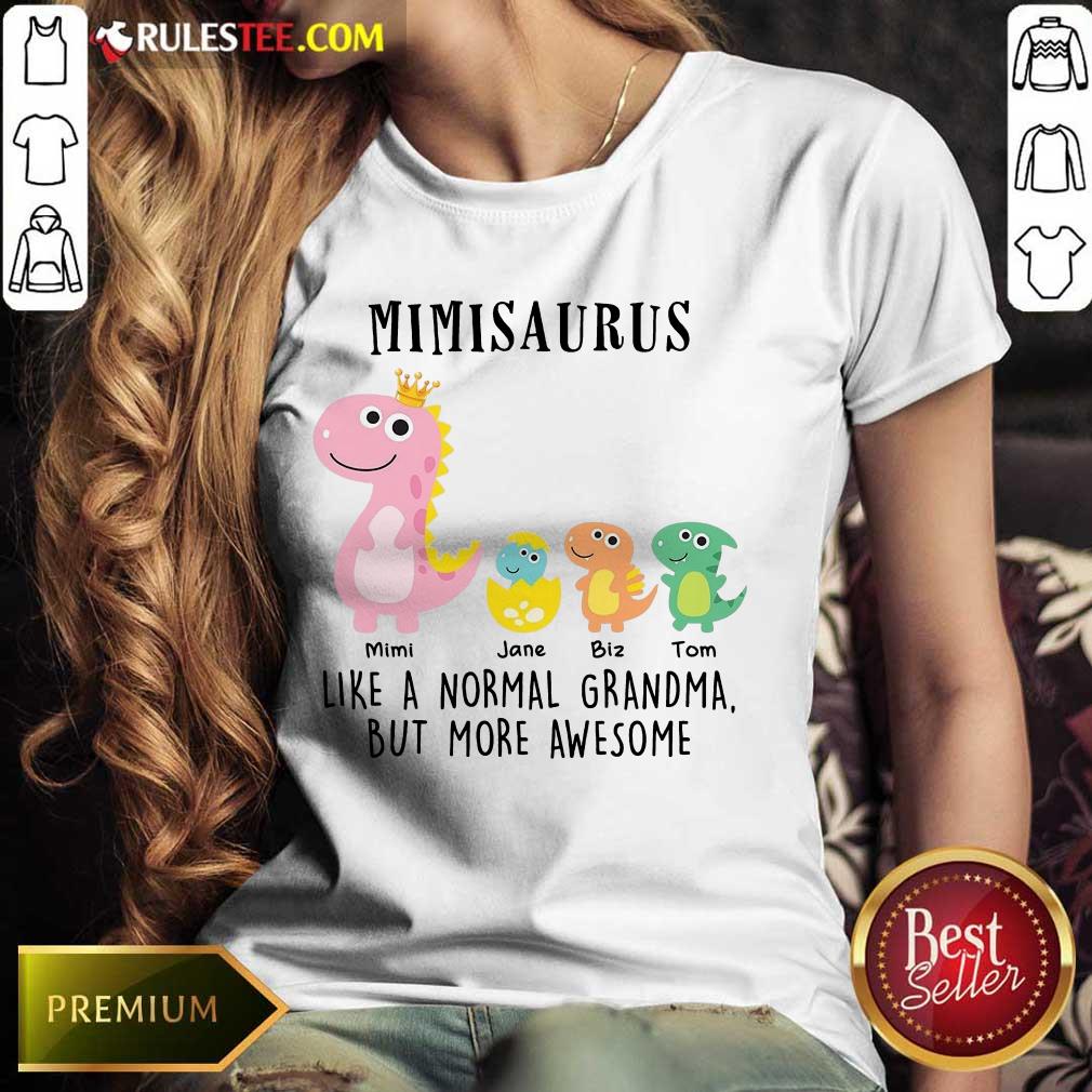 Happy Mimisaurus Like A Normal Grandma But More Awesome Shirt - Image 3