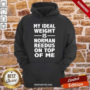 Alternative view of Happy My Ideal Weight Is Norman Reedus On Top Of Me Shirt