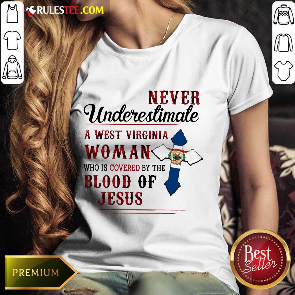 Happy Never Underestimate A West Virginia Woman Who Is Covered By The Blood Of Jesus Shirt - Image 3
