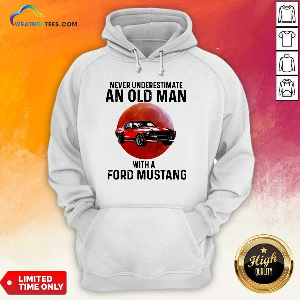 Happy Never Underestimate An Old Man With A Ford Mustang Shirt - Image 5