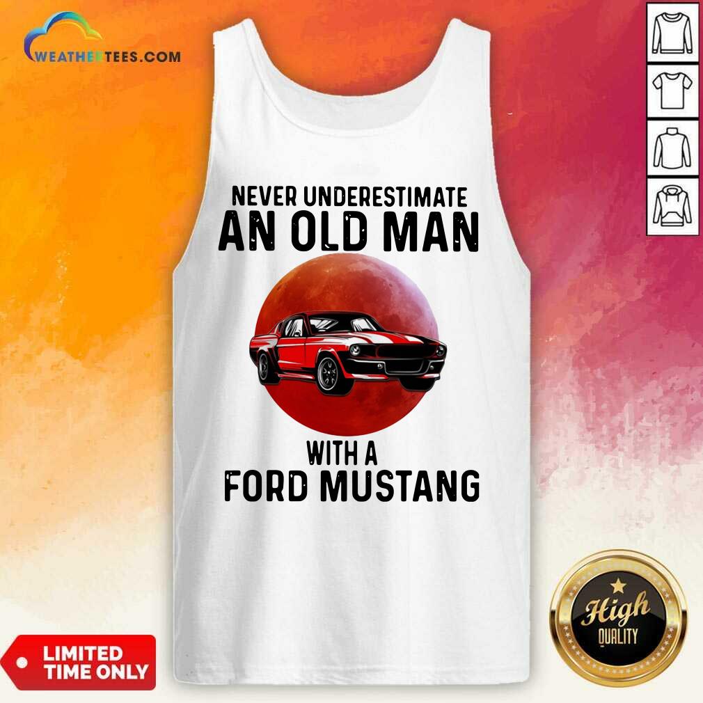 Happy Never Underestimate An Old Man With A Ford Mustang Shirt - Image 3