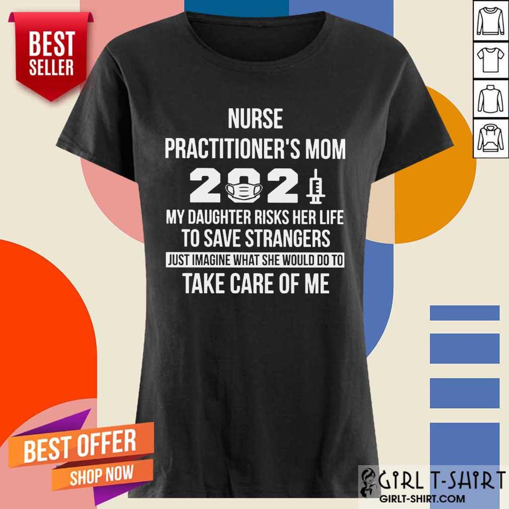 Happy Nurse Practitioners Mom 2021 Shirt - Image 3