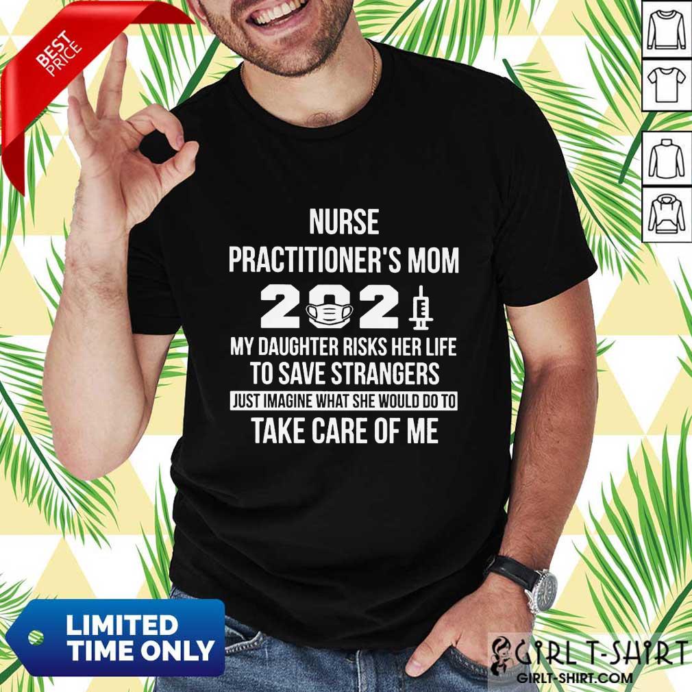 Happy Nurse Practitioners Mom 2021 Shirt