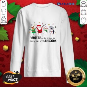 Alternative view of Happy Official Winter A Time To Cozy Up With Friends Christmas Shirt