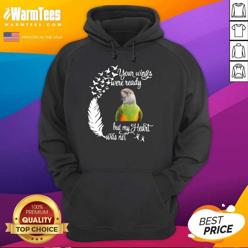 Happy Parrot Your Wings Were Ready But My Heart Was Not Shirt - Image 5