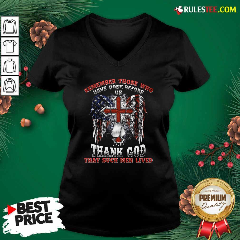 Happy Remember Those Who Have Gone Before Us And Thank God That Such Men Lived Us Flag Shirt - Image 3