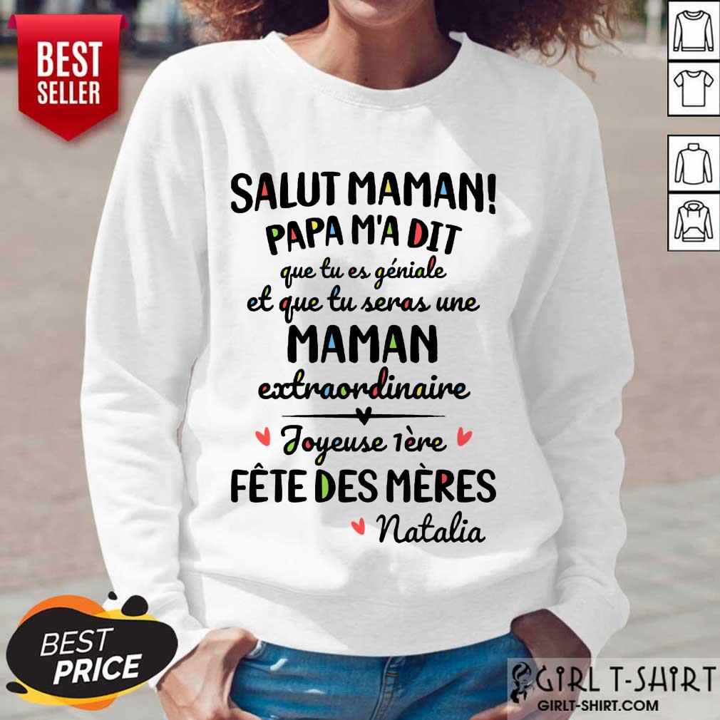 Happy Salut Maman Papa Ma Dit Que Tu Es Geniale Et Que Tu Seras Une Maman Shirt - Image 5
