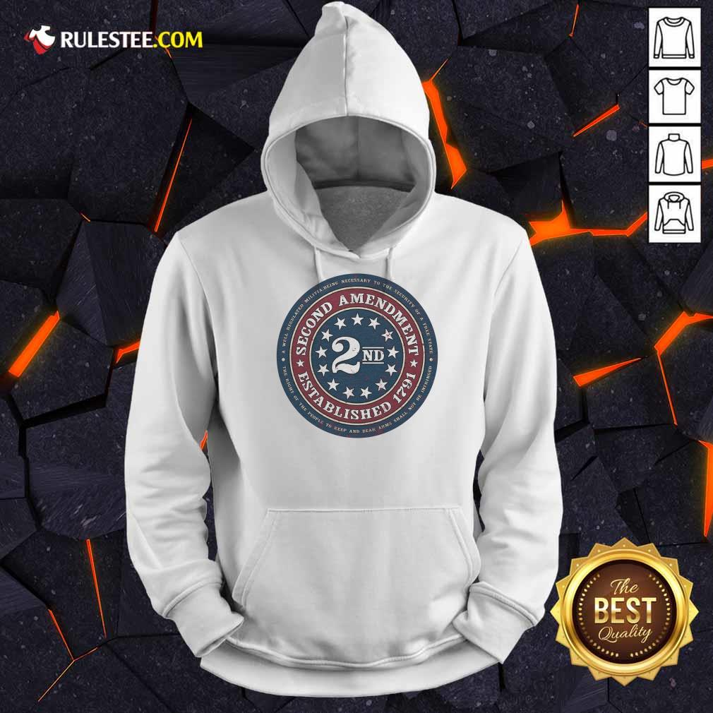 Happy Second Amendment Established 1791 Shirt - Image 5