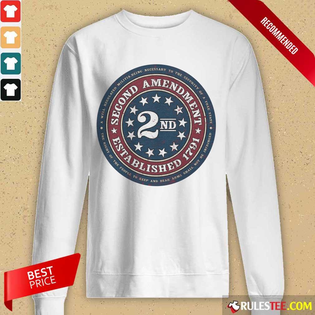 Happy Second Amendment Established 1791 Shirt - Image 3