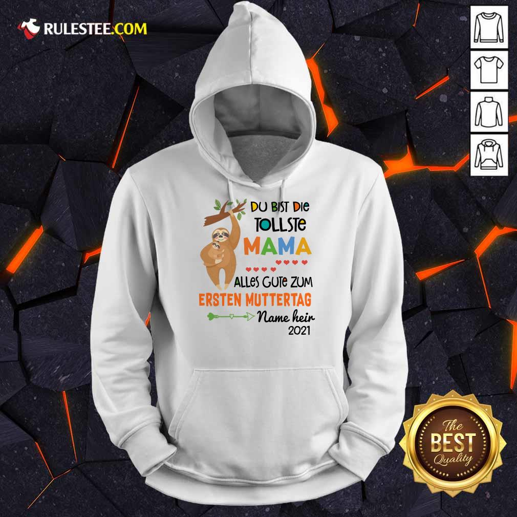 Happy Sloth Du Bist Die Tollste Mama Alles Gute Zum Ersten Muttertag Shirt - Image 4