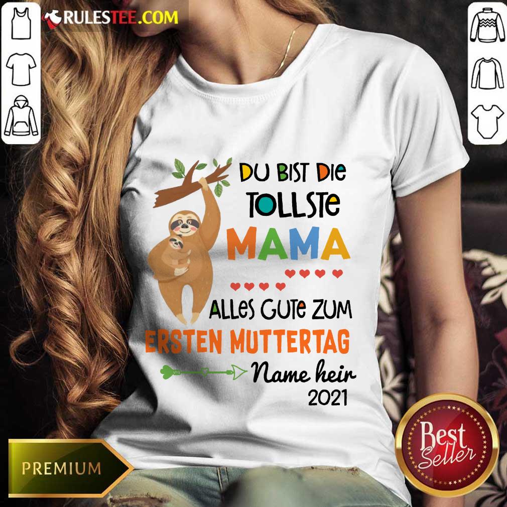 Happy Sloth Du Bist Die Tollste Mama Alles Gute Zum Ersten Muttertag Shirt - Image 3