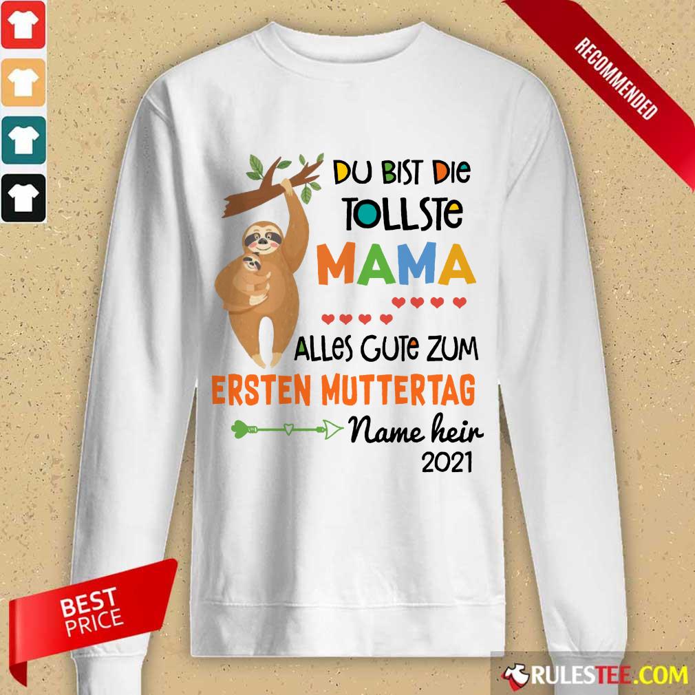Happy Sloth Du Bist Die Tollste Mama Alles Gute Zum Ersten Muttertag Shirt - Image 2