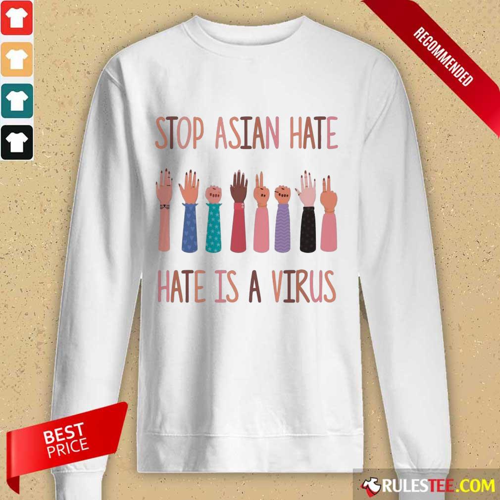 Happy Stop Asian Hate Hate Is A Virus Shirt - Image 5