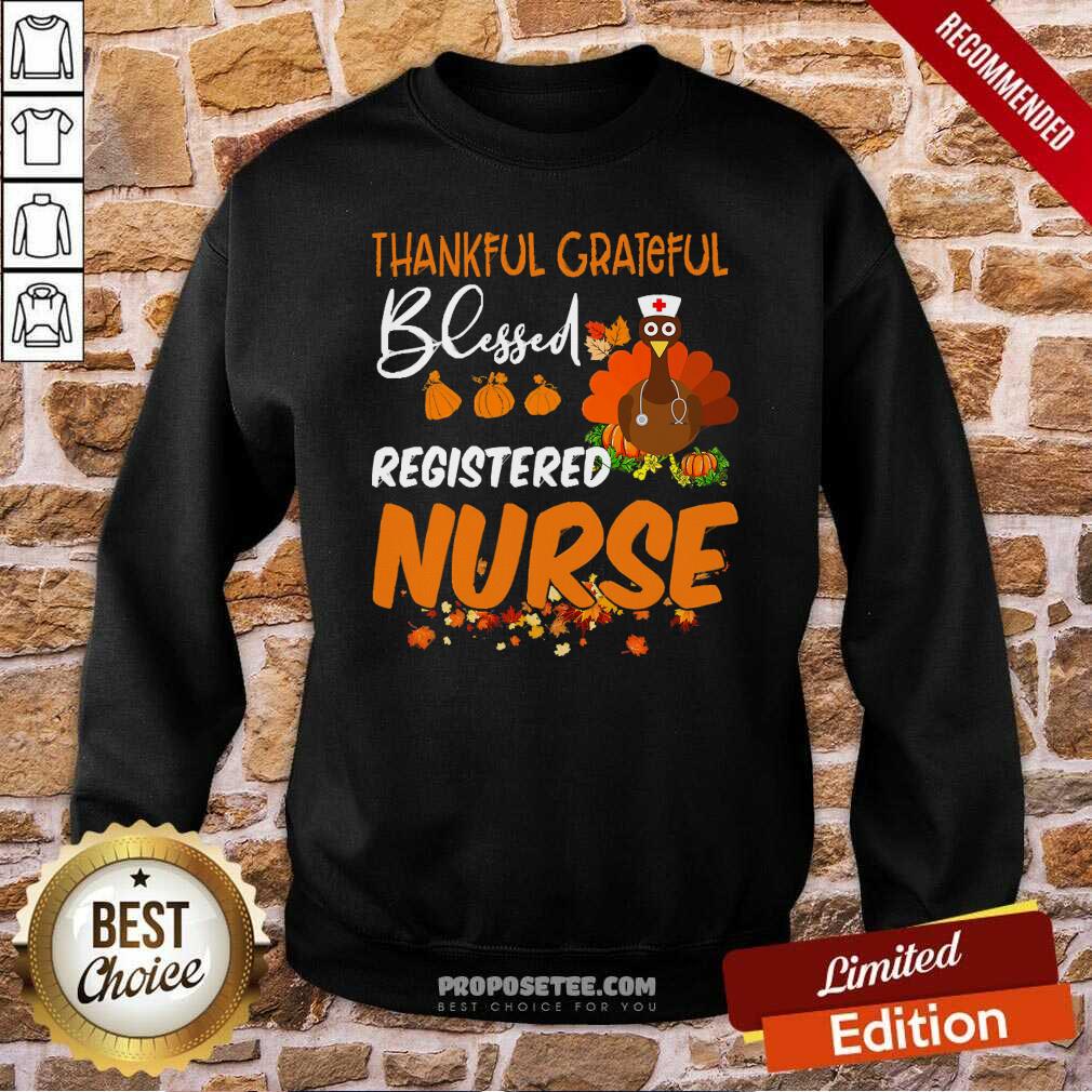 Happy Thankful Grateful Blessed Registered Nurse Thanksgiving Shirt - Image 5
