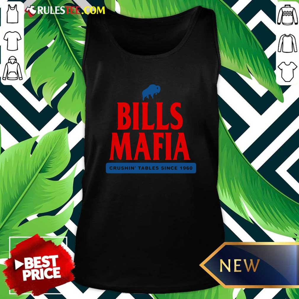 Happy The Buffalo Bills Mafia Crushin Tables Since 1960 Shirt - Image 4
