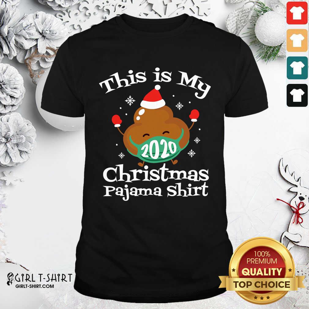 Happy This Is My Christmas Pajama Poop Face Mask Matching Xmas Shirt