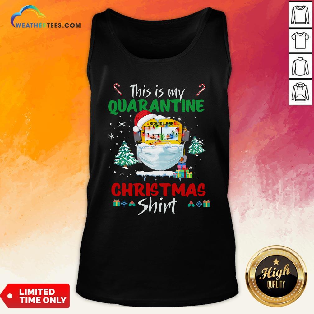 Happy This Is My Quarantine School Bus Mask Christmas Shirt - Image 3