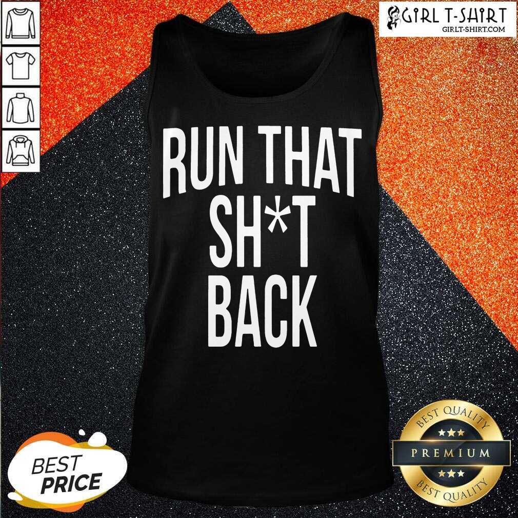 Happy Trampa Run That Shit Back Shirt - Image 3