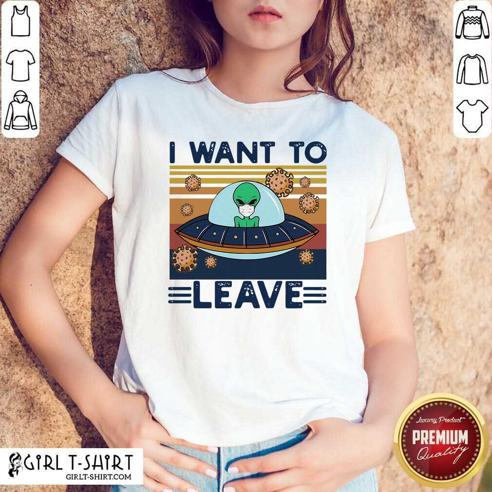 Happy UFO Alien Face Mask I Want To Leave Vintage Retro Shirt