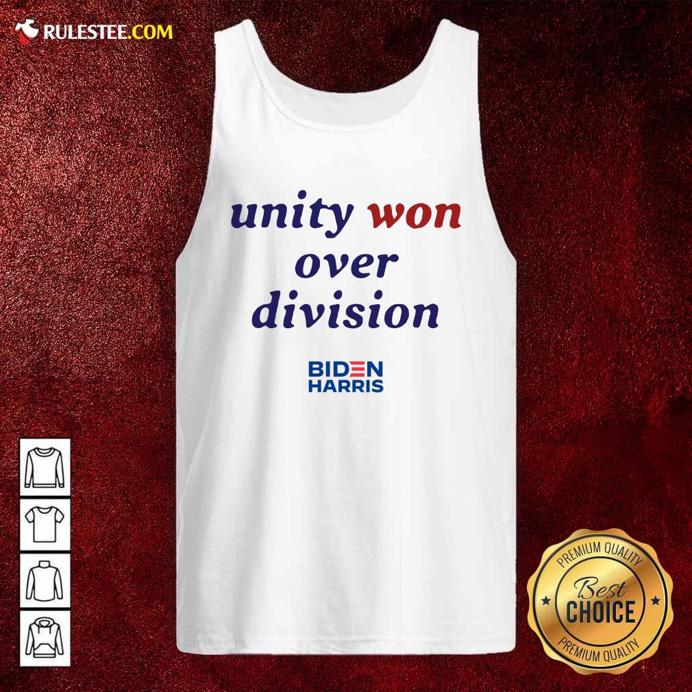 Happy Unity Won Over Division Biden Harris Shirt - Image 4