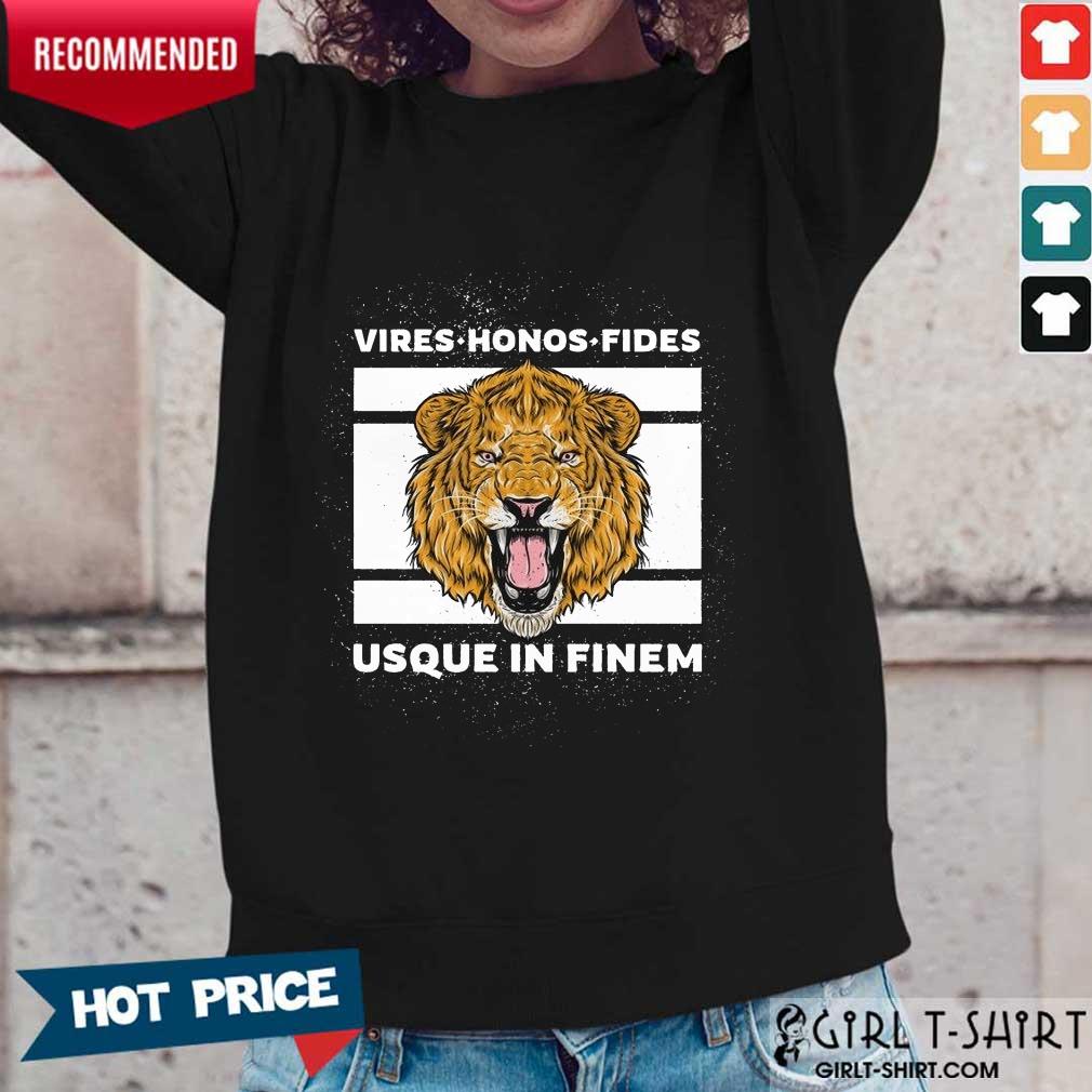Happy Vires Honos Fides Usque In Finem Lion Shirt - Image 5