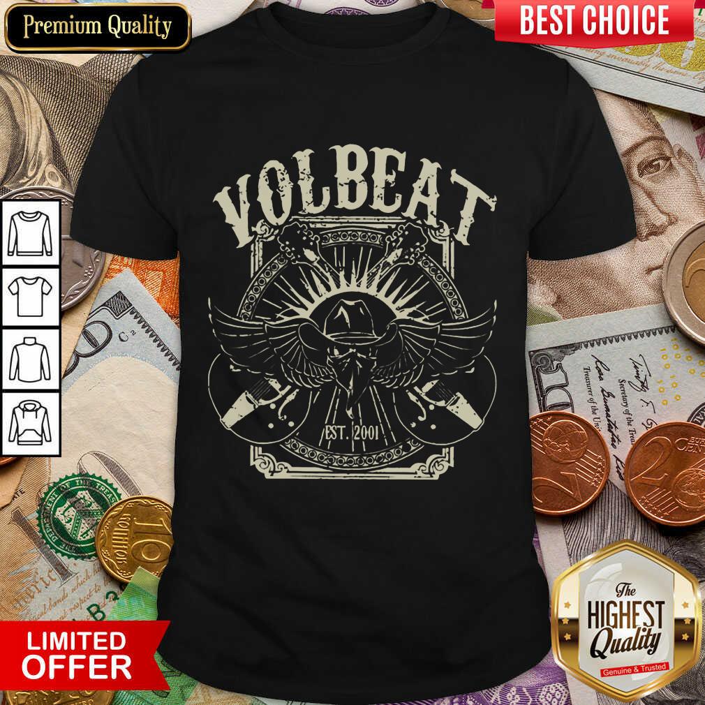 Happy Volbeat Est 2001 Shirt