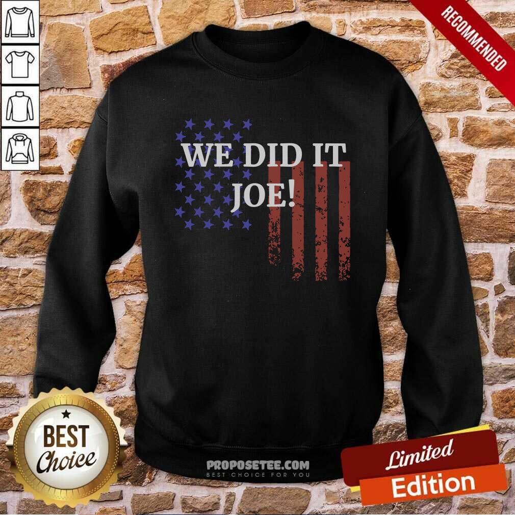 Happy We Did It Joe American Flag Election Shirt - Image 5