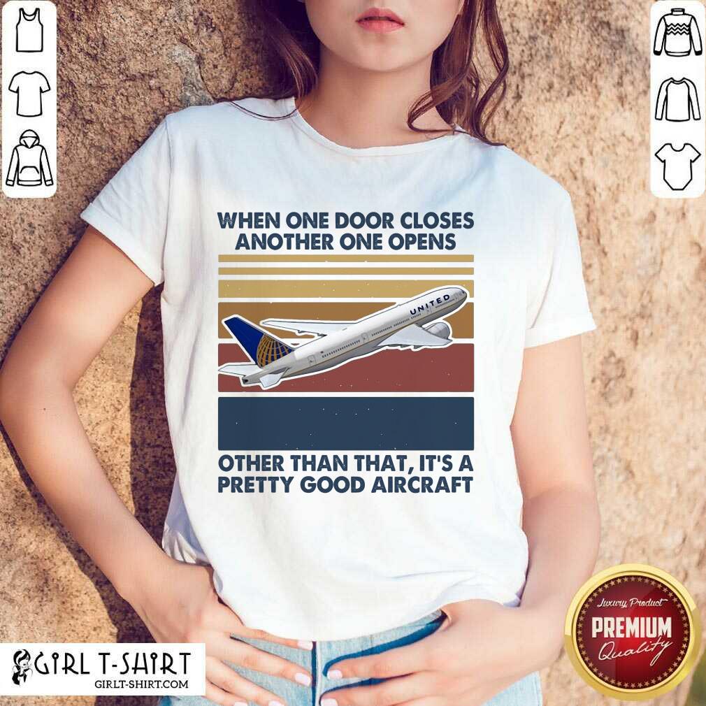 Happy When One Door Closes Another One Opens Other Than That It’s Pretty Good Aircraft Vintage Shirt