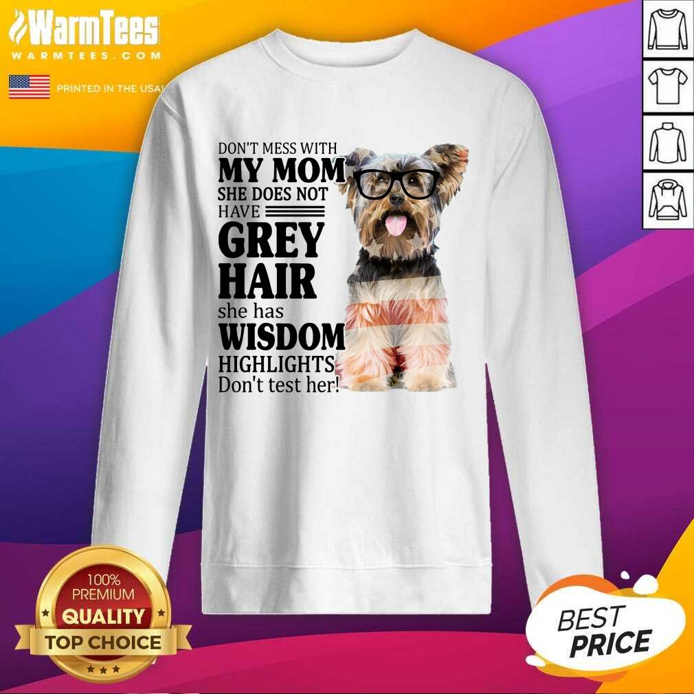 Happy Yorkshire My Mom Grey Hair Wisdom Highlights American Flag Shirt - Image 4