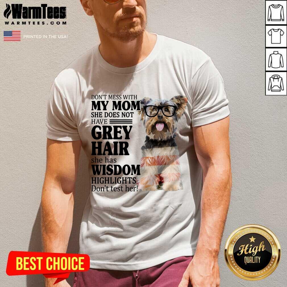 Happy Yorkshire My Mom Grey Hair Wisdom Highlights American Flag Shirt - Image 2