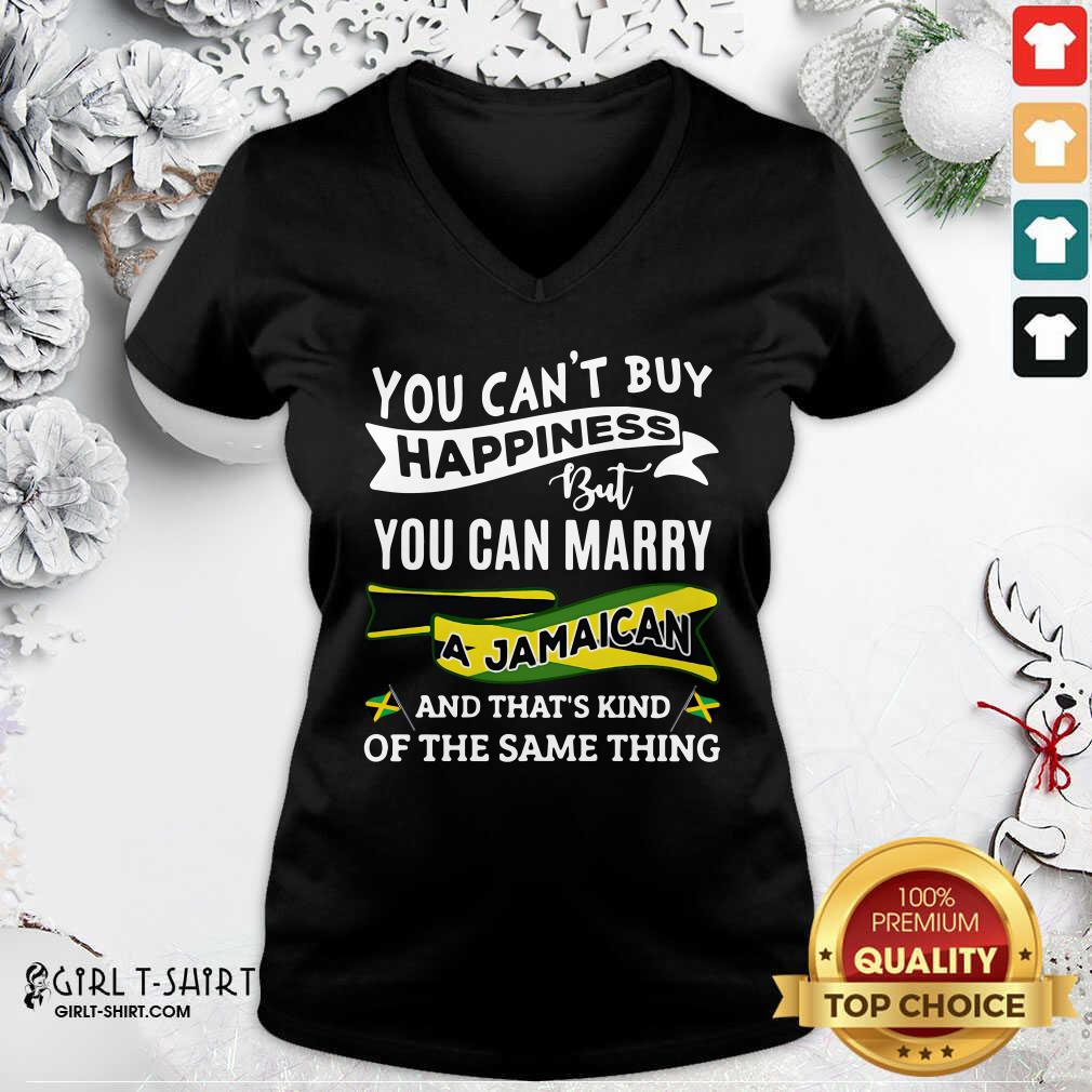 Happy You Can’t Buy Happiness But You Can Marry A Jamaican And That’s Kinda The Same Thing Shirt - Image 3