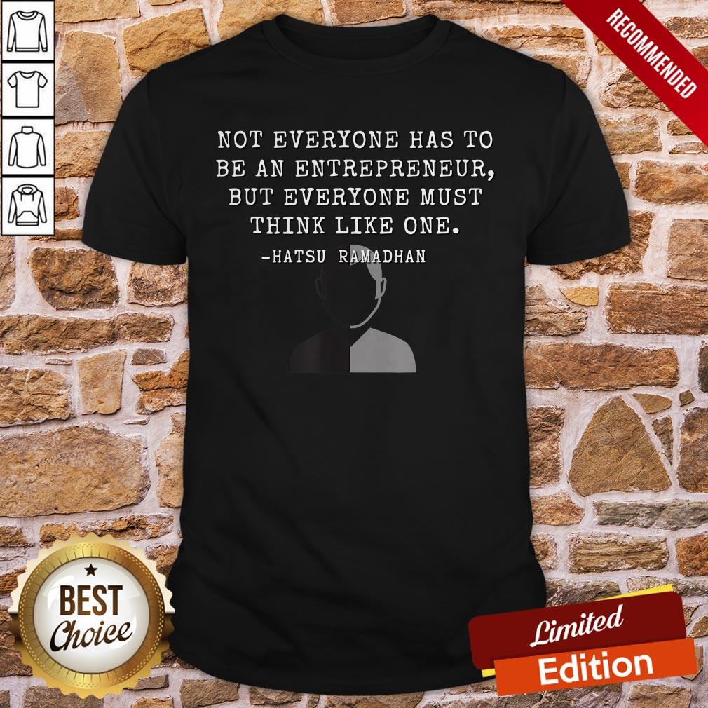 Hatsu Think Like Entrepreneur Man Shirt