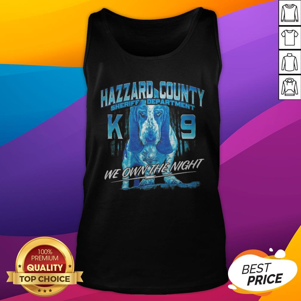 Hazzard County Sheriff Department K9 We Own The Night Shirt - Image 5