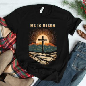 He Is Risen Easter Resurrection Jesus Christian Bible Verse Shirt