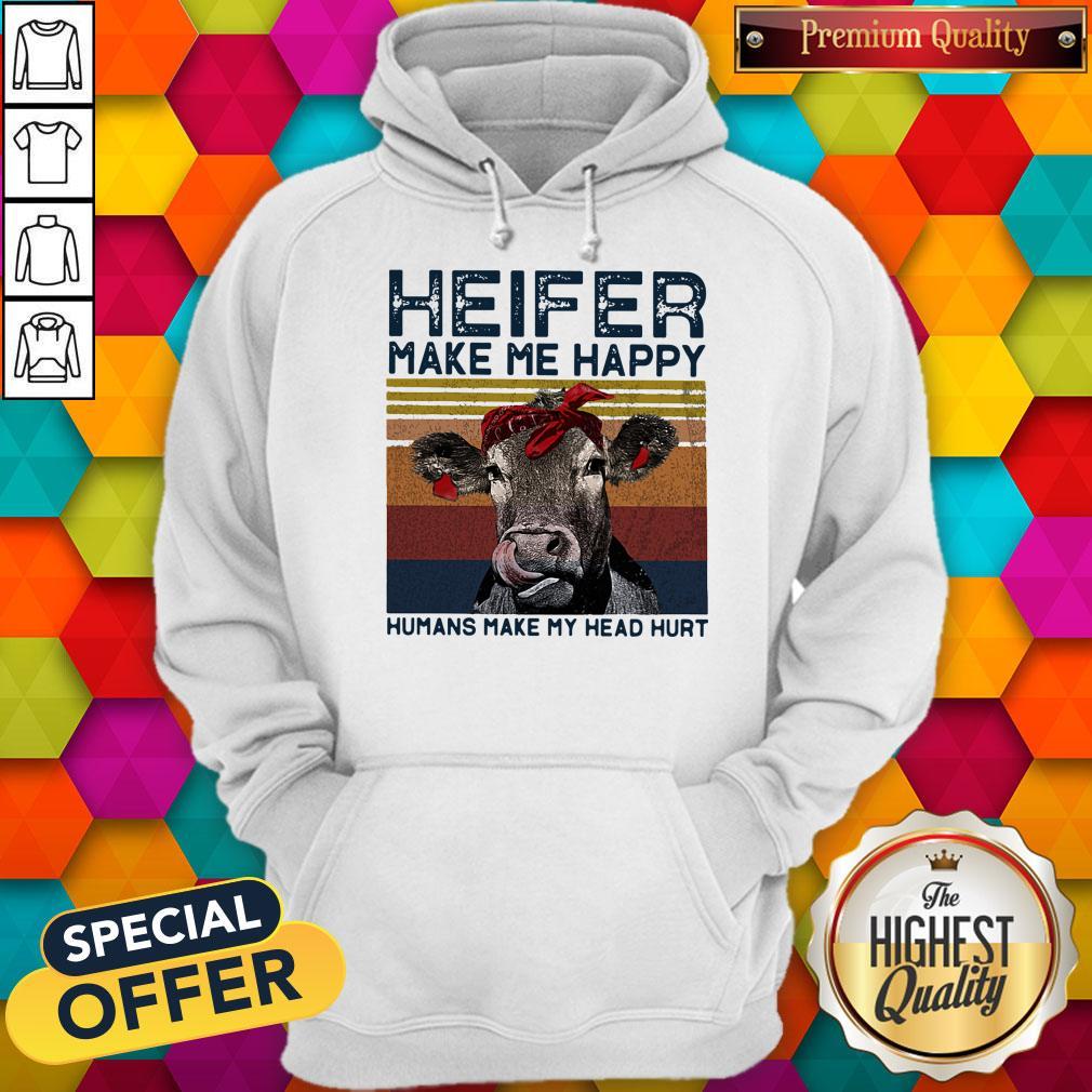 Official Heifer Make Me Happy Humans Make Head Hurt Cow Vintager Retro Shirt - Image 5