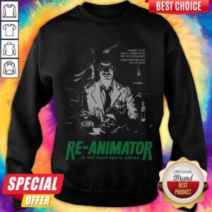 Alternative view of Herbert West Has A Good Head On His Shoulders And Another One His Desk Re Animator Shirt