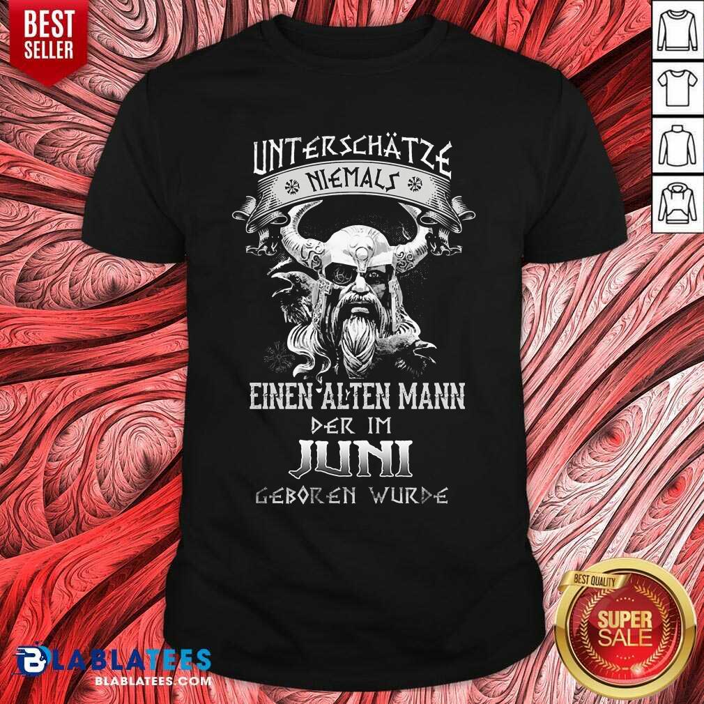 Herren Unterschatze Niemals Juni Shirt