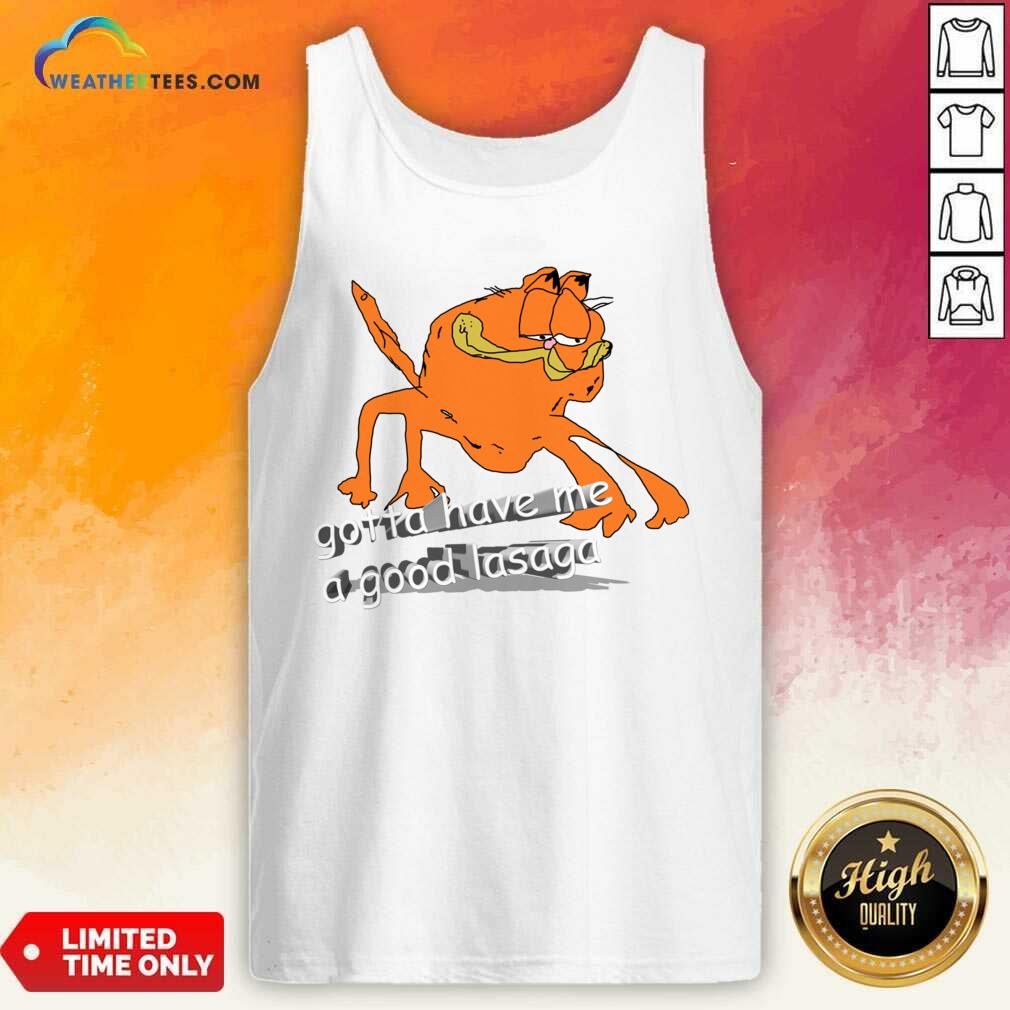 Honey Gotta Have Me A Good Lasaga Shirt - Image 3