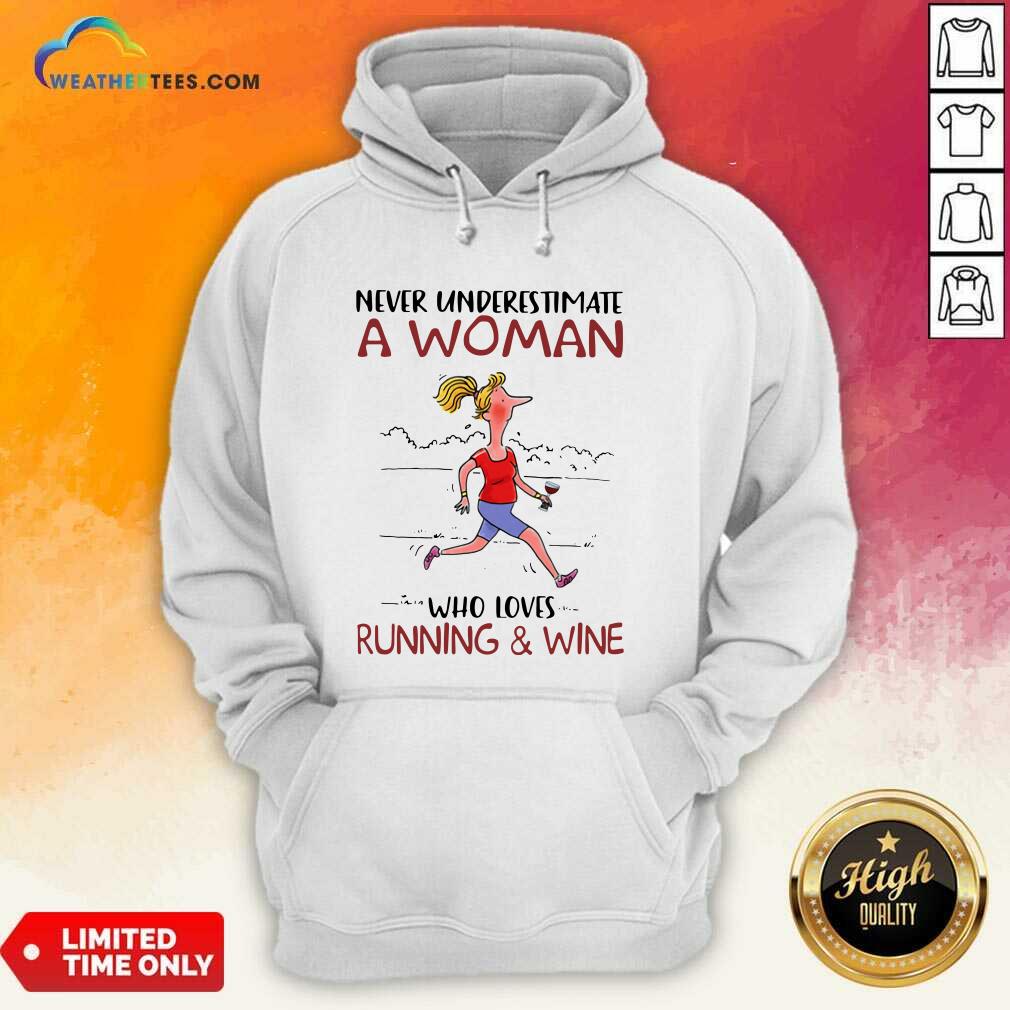 Honey Never Underestimate A Woman Who Loves Running And Wine Shirt - Image 5