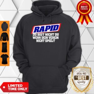 Alternative view of Official Rapid Du Bist Nicht Du Wenn Dein Verein Nicht Spielt Shirt