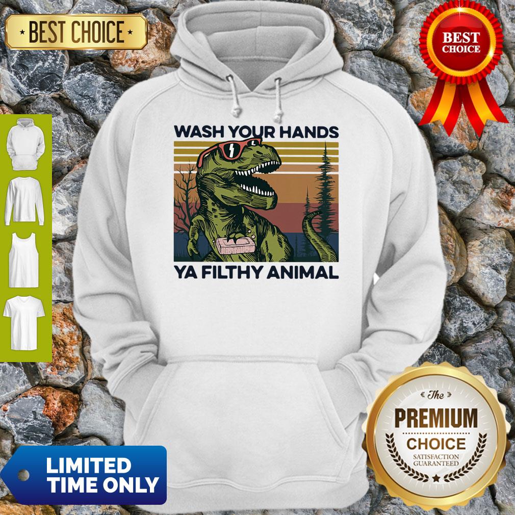 Top Dinosaur Wash Your Hands Ya Filthy Animal Vintage Shirt - Image 3