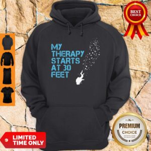 Alternative view of Official My Therapy Starts At 30 Feet Shirt