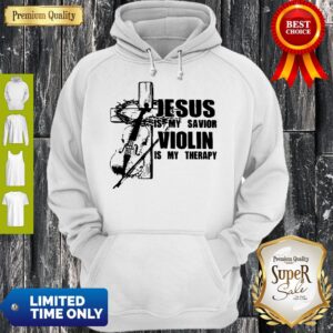 Alternative view of Jesus Is My Savior Violin Is My Therapy Shirt