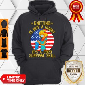 Alternative view of Knitting Is Not Hobby Its A 2020 Survival Skill American Flag Veteran