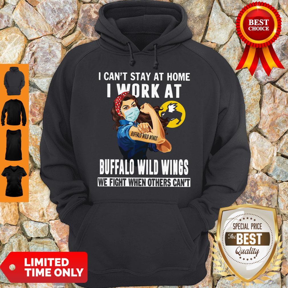Strong Woman Face Mask I Can’t Stay At Home I Work At Buffalo Wild Wings We Fight When Others Can’t Shirt - Image 2