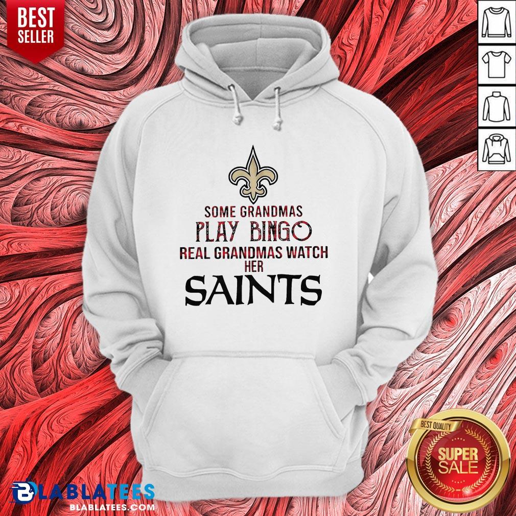 Hot Some Grandmas Play Bingo Real Grandmas Watch Her Saints Shirt - Image 3