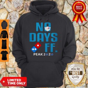 Alternative view of Official Domino’s Pizza No Days Off Peak 2020 Covid 19 Shirt