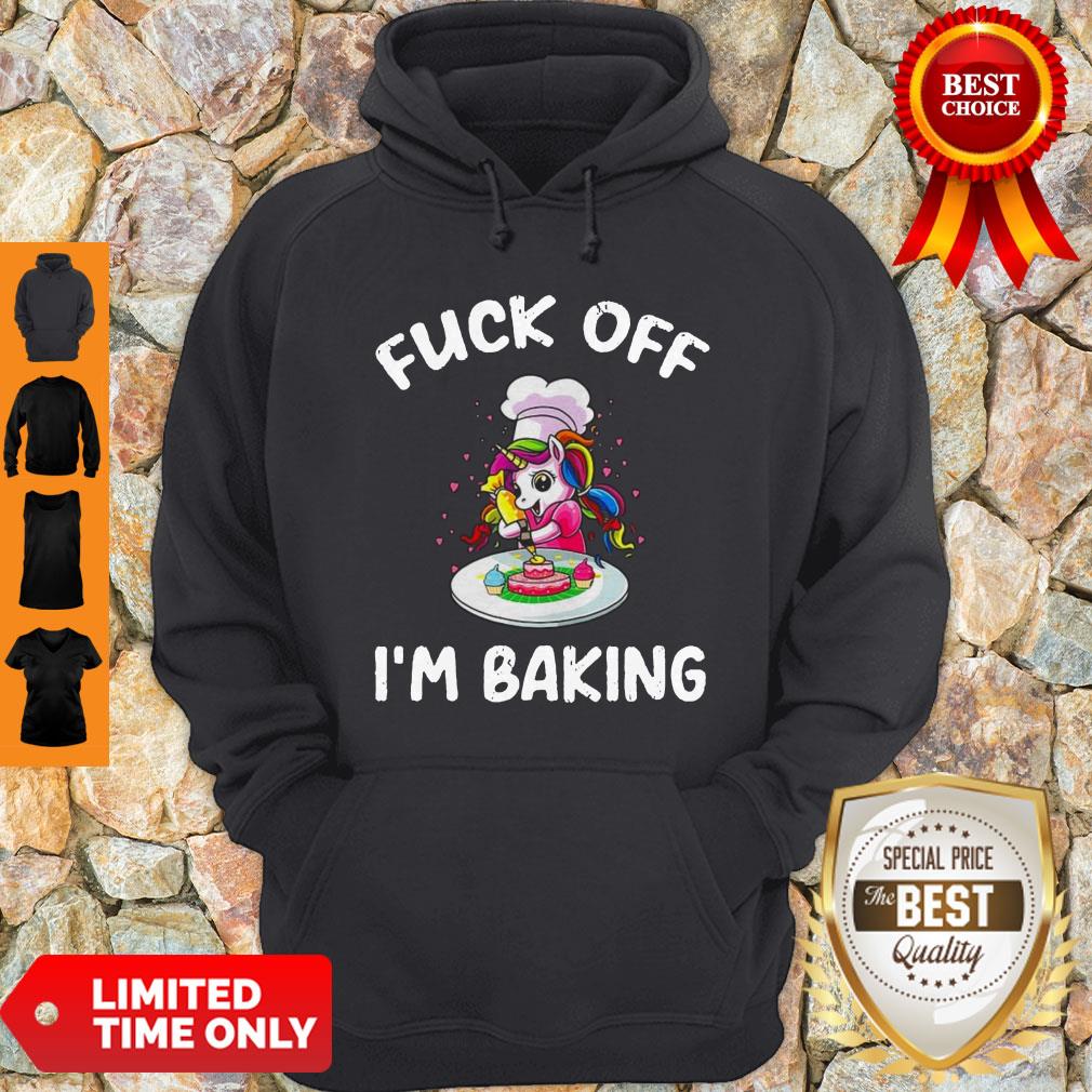 Good Unicorn Fuck Off I’m Baking Shirt - Image 4
