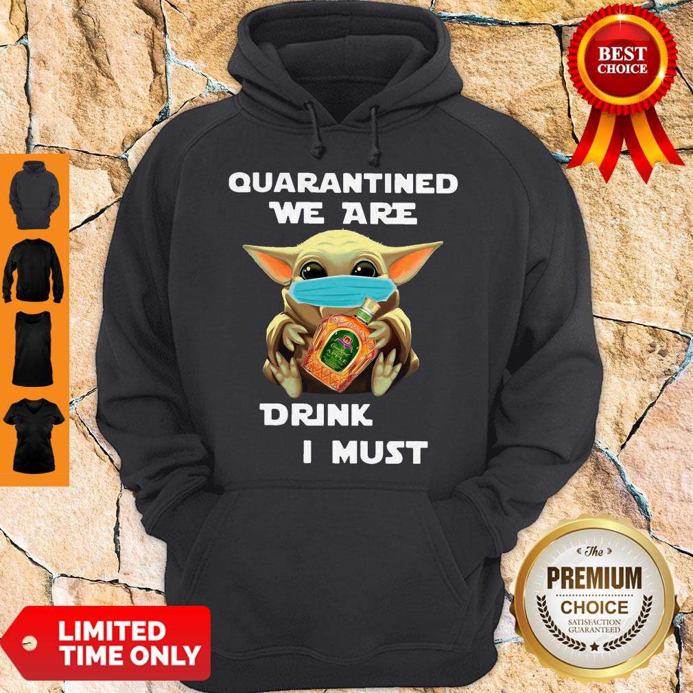 Baby Yoda Quarantined We Are Drink Crown Royal Regal Apple I Must Shirt - Image 2